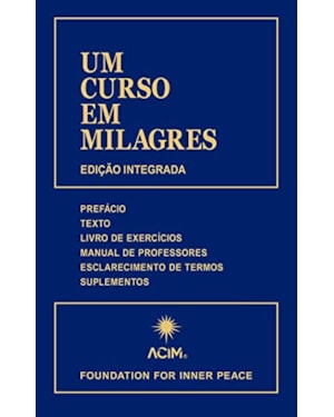 Um curso em milagres - Edição integrada