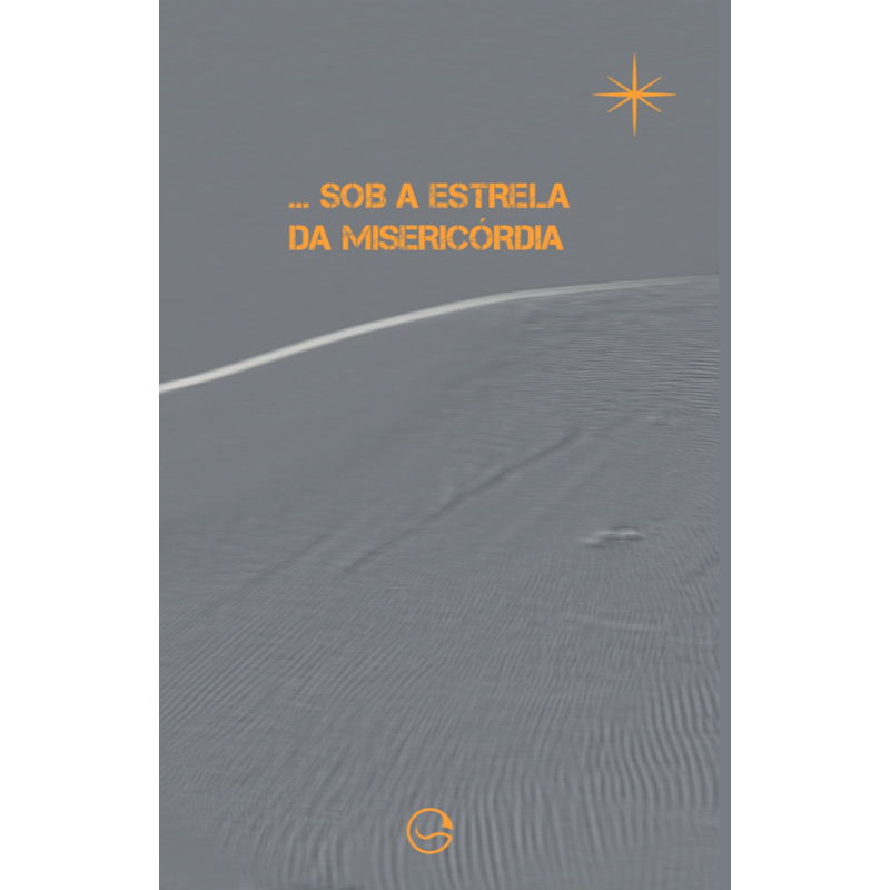 Um deserto sem lugar...sob a estrela da misericórdia