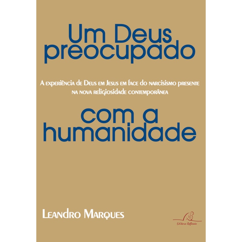UM DEUS PREOCUPADO COM A HUMANIDADE