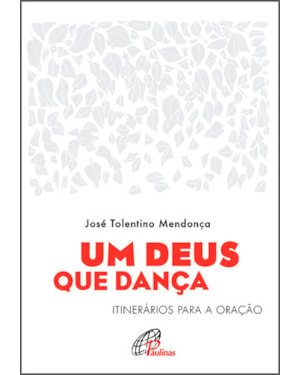 Um Deus que dança: itinerários para a oração