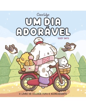 UM DIA ADORÁVEL (COZY DAYS) - LIVRO DE COLORIR COCO WYO