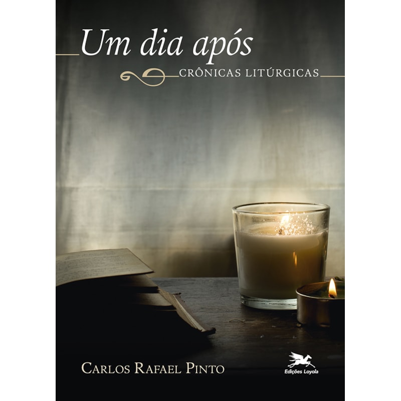 UM DIA APÓS - CRÔNICAS LITÚRGICAS