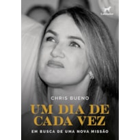 UM DIA DE CADA VEZ: EM BUSCA DE UMA NOVA MISSÃO