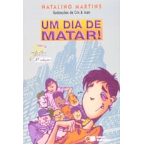 UM DIA DE MATAR!