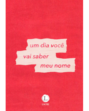 UM DIA VOCÊ VAI SABER MEU NOME