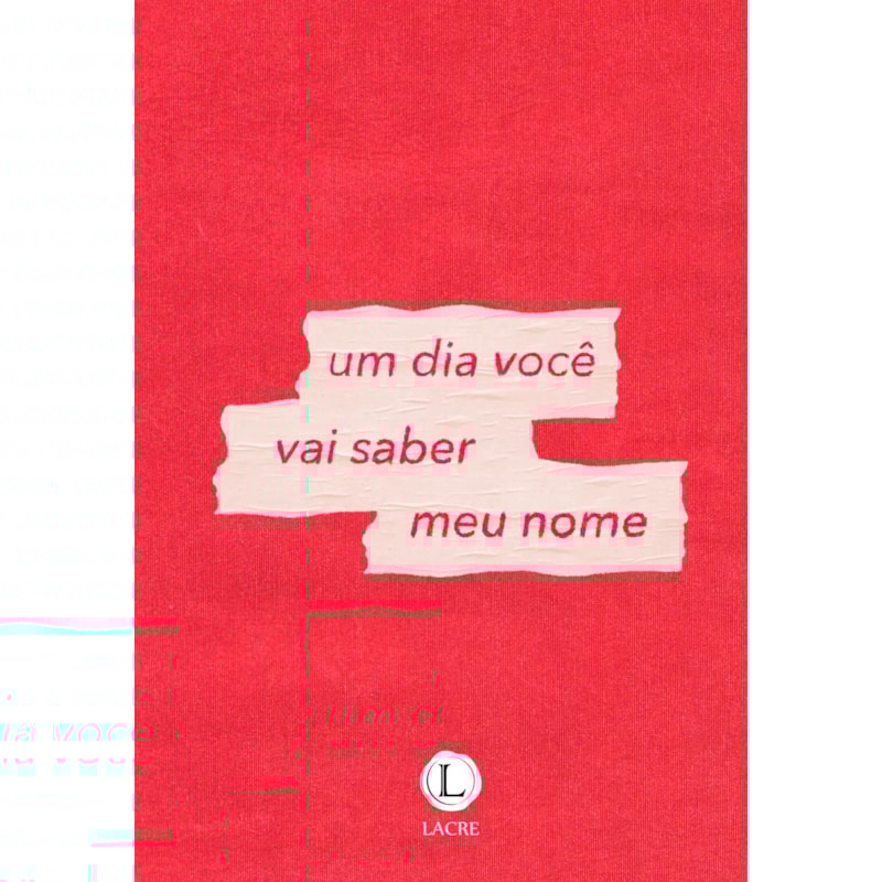 UM DIA VOCÊ VAI SABER MEU NOME