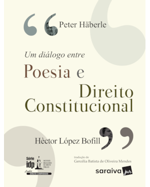 UM DIÁLOGO ENTRE POESIA E DIREITO CONSTITUCIONAL - 1ª EDIÇÃO DE 2017