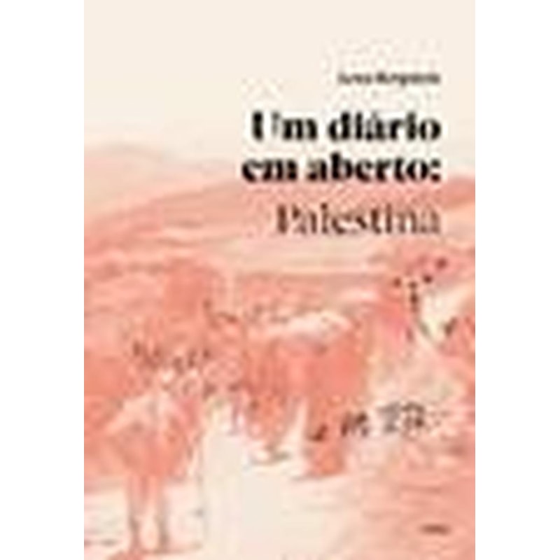 UM DIÁRIO EM ABERTO: PALESTINA