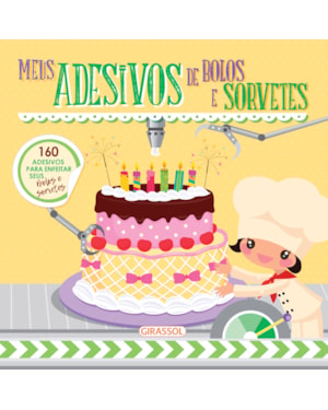 UM DOCE DE ADESIVO: MEUS ADESIVOS DE BOLOS E SORVETES - VOL. 02