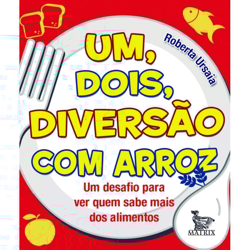 UM, DOIS, DIVERSÃO COM ARROZ