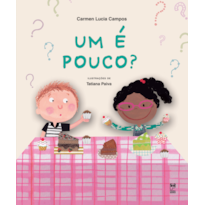 UM É POUCO?