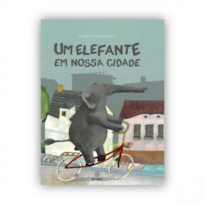 Um elefante em nossa cidade