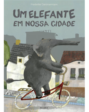 Um elefante em nossa cidade