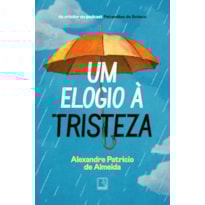 UM ELOGIO À TRISTEZA