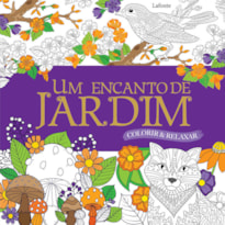 UM ENCANTO DE JARDIM: COLORIR E RELAXAR