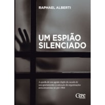 UM ESPIÃO SILENCIADO UM ESPIÃO SILENCIADO