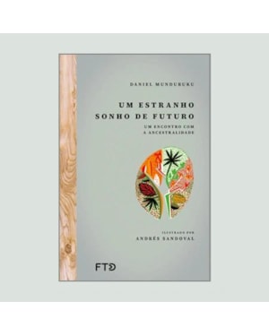UM ESTRANHO SONHO DE FUTURO: UM ENCONTRO COM A ANCESTRALIDADE