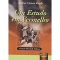 UM ESTUDO EM VERMELHO - COLEÇÃO SHERLOCK HOLMES