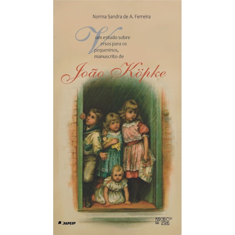 Um estudo sobre Versos para os pequeninos, manuscrito de João Köpke