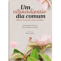 UM EXTRAORDINÁRIO DIA COMUM - MULHERES ENCONTRANDO O SENHOR NO COTIDIANO