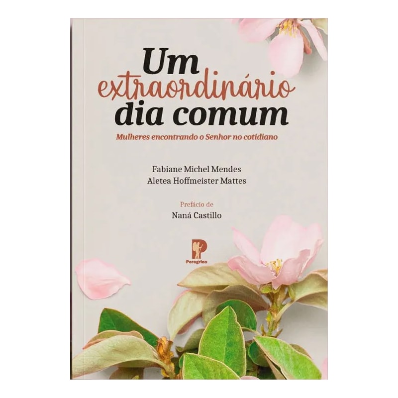 UM EXTRAORDINÁRIO DIA COMUM - MULHERES ENCONTRANDO O SENHOR NO COTIDIANO