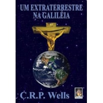 UM EXTRATERRESTRE NA GALILEIA