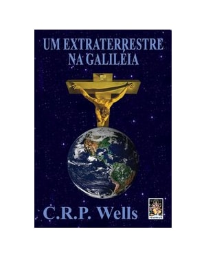 UM EXTRATERRESTRE NA GALILEIA