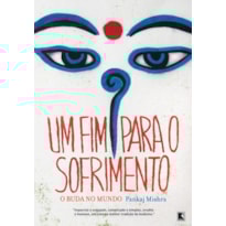 UM FIM PARA O SOFRIMENTO: O BUDA NO MUNDO: O BUDA NO MUNDO