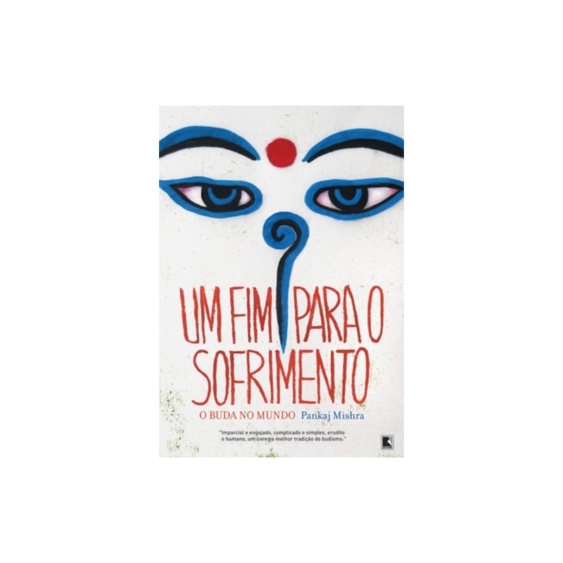 UM FIM PARA O SOFRIMENTO: O BUDA NO MUNDO: O BUDA NO MUNDO