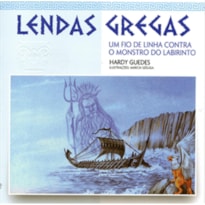 UM FIO DE LINHA CONTRA O MONSTRO DO LABIRINTO - COLEÇÃO LENDAS GREGAS