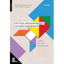 UM FOCO PSICOPEDAGÓGICO NA AÇÃO PEDAGÓGICA:: RELATO DE UMA EXPERIÊNCIA