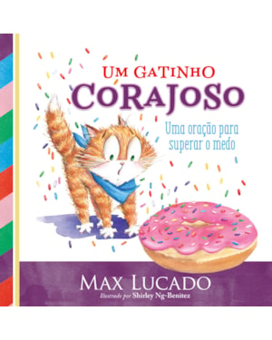 UM GATINHO CORAJOSO: UMA ORAÇÃO PARA SUPERAR O MEDO