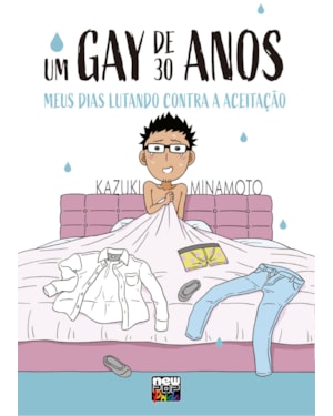 UM GAY DE 30 ANOS - MEUS DIAS LUTANDO CONTRA A ACEITAÇÃO