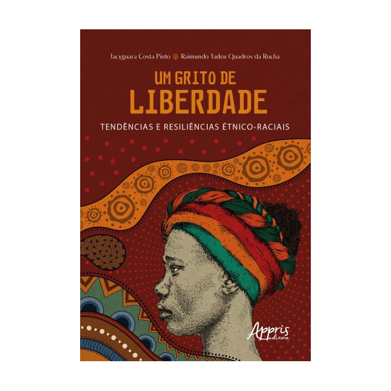 UM GRITO DE LIBERDADE: TENDÊNCIAS E RESILIÊNCIAS ÉTNICO-RACIAIS