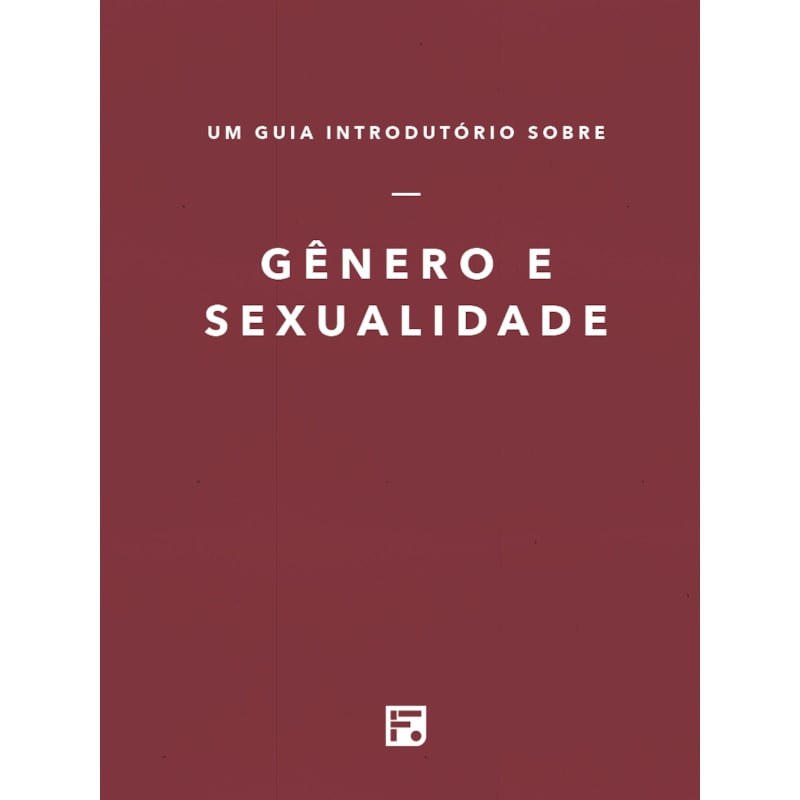 UM GUIA INTRODUTÓRIO SOBRE SEXUALIDADE E GÊNERO