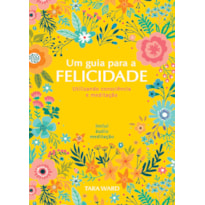 Um guia para a felicidade