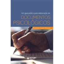 UM GUIA PRATICO PARA ELABORACAO DE DOCUMENTOS PSICOLOGICOS