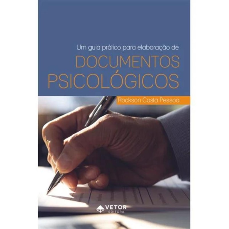 UM GUIA PRATICO PARA ELABORACAO DE DOCUMENTOS PSICOLOGICOS
