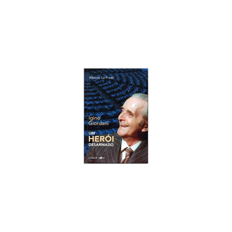 UM HERÓI DESARMADO - IGINO GIORDANI