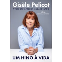 UM HINO À VIDA: A VERGONHA PRECISA MUDAR DE LADO