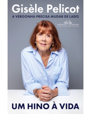 Um hino à vida: a vergonha precisa mudar de lado