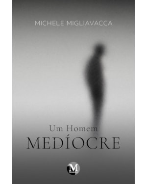 UM HOMEM MEDÍOCRE
