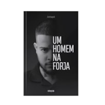 UM HOMEM NA FORJA - JOTTAPÊ