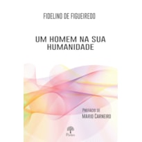 UM HOMEM NA SUA HUMANIDADE