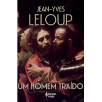 UM HOMEM TRAÍDO: O ROMANCE DE JUDAS