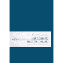 Um homem; suas memórias: romance não autobiográfico