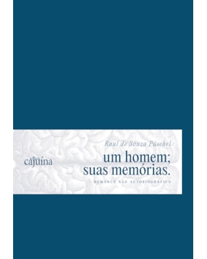 Um homem; suas memórias: romance não autobiográfico