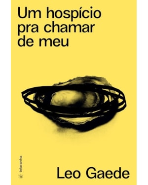 Um hospício pra chamar de meu
