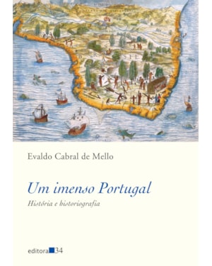 Um imenso Portugal: história e historiografia