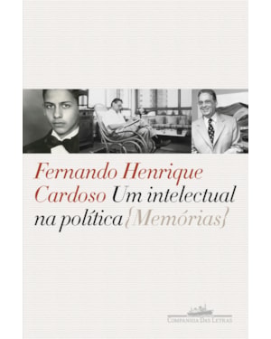 Um intelectual na política: memórias
